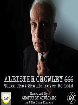 cover image of Aleister Crowley 666, Tales That Should Never Be Told